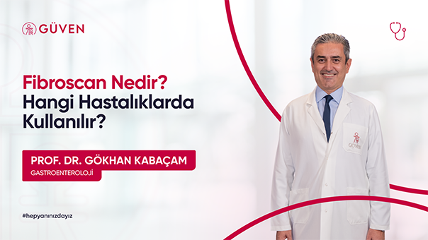 Fibroscan Nedir? Hangi Hastalıklarda Kullanılır?
